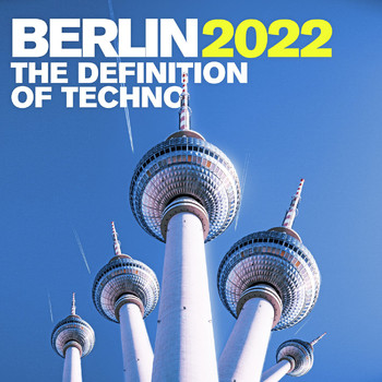 Various Artists - Berlin 2022 - the Definition of Techno