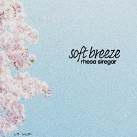 Rhesa Siregar - soft breeze