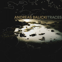 Andreas Balicki - Traces