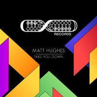 Matt Hughes - Take You Down