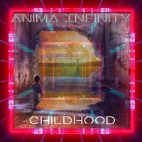 Anima Infinity - Childhood