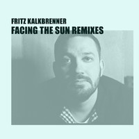 Fritz Kalkbrenner - Facing the Sun (Oliver Koletzki Remix)