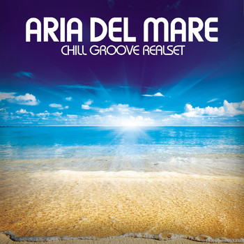 Various Artists - Aria Del Mare (Chill Groove Realset)
