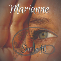 Marianne - Sur le fil