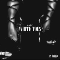 Vado - White Toes (Explicit)