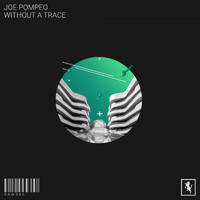 Joe Pompeo - Without a Trace