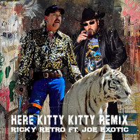 ricky retro - Here Kitty Kitty Remix (feat. Joe Exotic)
