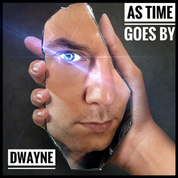 Dwayne - As Time Goes By