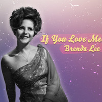 Brenda Lee - If You Love Me