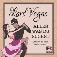 Lars Vegas - Alles was du suchst (findest du heut' Nacht bei mir)