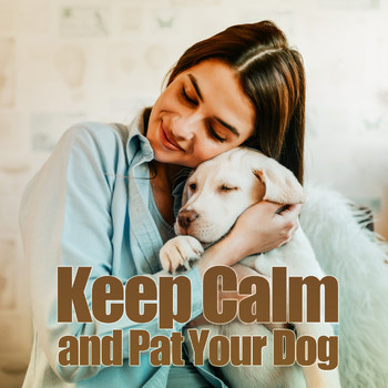 Various Artists - Keep Calm and Pat Your Dog