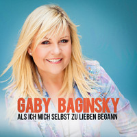 Gaby Baginsky - Als ich mich selbst zu lieben begann