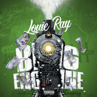 Louie Ray - Big Engine (Explicit)