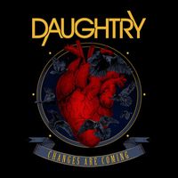 Daughtry - Changes Are Coming