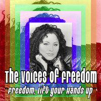 The Voices of Freedom - Lift Your Hands Up