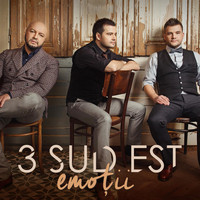 3 Sud Est - Emotii