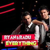 Ryan & Radu - Everything