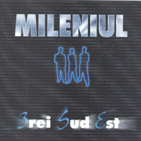 3 Sud Est - Mileniul III