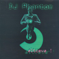 DJ Phantom - Altceva