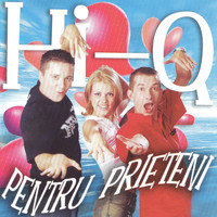 Hi-Q - Pentru prieteni