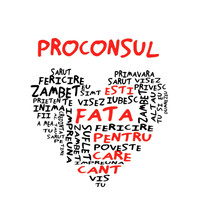 Proconsul - Esti fata pentru care cant