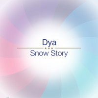 Dya - Snow Story