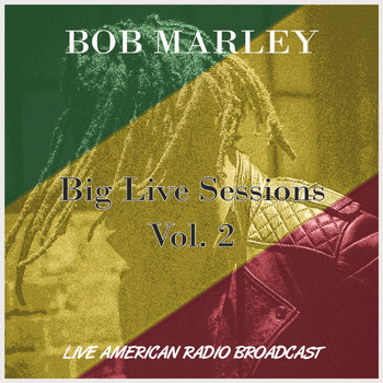 Bob Marley - Big Live Sessions Vol. 2