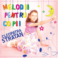 Cleopatra Stratan - Melodii pentru copii
