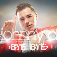 Johnny D - Bye Bye