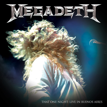 Megadeth - A Night in Buenos Aires (Live)