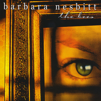 Barbara Nesbitt - The Bees (Explicit)
