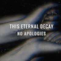 This Eternal Decay - No Apologies