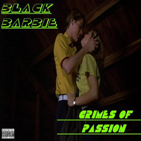 Black barbie - Crimes of Passion (Explicit)
