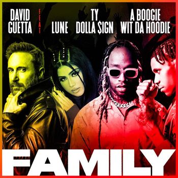 David Guetta - Family (feat. Lune, Ty Dolla $ign & A Boogie Wit da Hoodie)