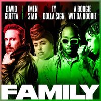 David Guetta - Family (feat. Imen Siar, Ty Dolla $ign & A Boogie Wit da Hoodie)