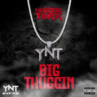 Hot Boy Turk - BigThuggin (Explicit)