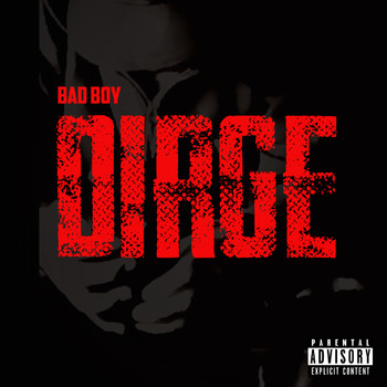 Bad Boy - Dirge (Explicit)
