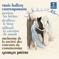 Georges Prêtre - Poulenc: Les biches - Dutilleux: Le loup - Milhaud: La création du monde
