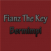 Fianz The Key - Bermimpi