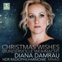 Diana Damrau - Christmas Wishes - Wundervolle Weihnacht - Franck: Panis angelicus