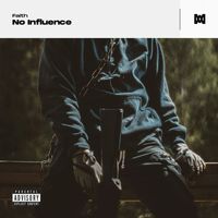 Faith - No Influence (Explicit)