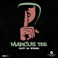 Marcus Tee - Don't Be Scared