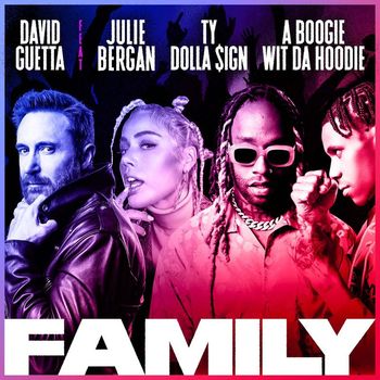 David Guetta - Family (feat. Julie Bergan, Ty Dolla $ign & A Boogie Wit da Hoodie)