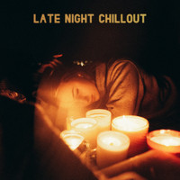 Late Night Jazz Lounge, Relax Chillout Lounge, Relaxing Chill Out Music - Late Night Chillout