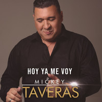 Mickey Taveras - Hoy Ya Me Voy