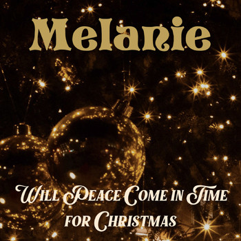 Melanie - Will Peace Come in Time for Christmas