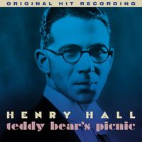 Henry Hall - Teddy Bear's Picnic