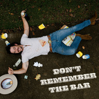 John Gurney - Don't Remember the Bar (Explicit)