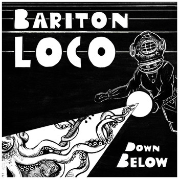 Bariton Loco - Down Below