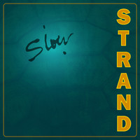 Strand - Slow